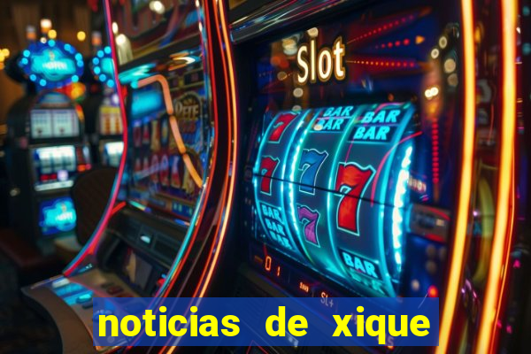 noticias de xique xique bahia